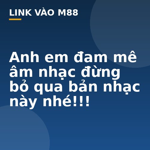 Anh em đam mê âm nhạc đừng bỏ qua bản nhạc này nhé!!! - M88