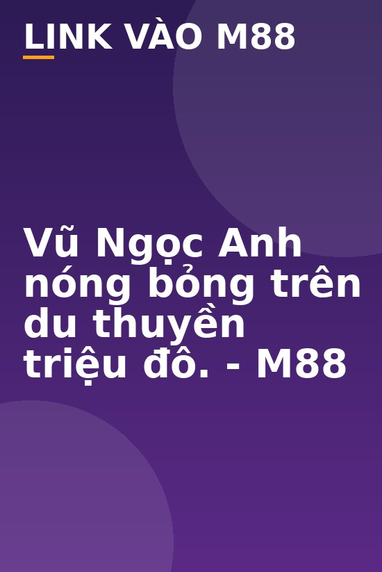Vũ Ngọc Anh nóng bỏng trên du thuyền triệu đô. - M88