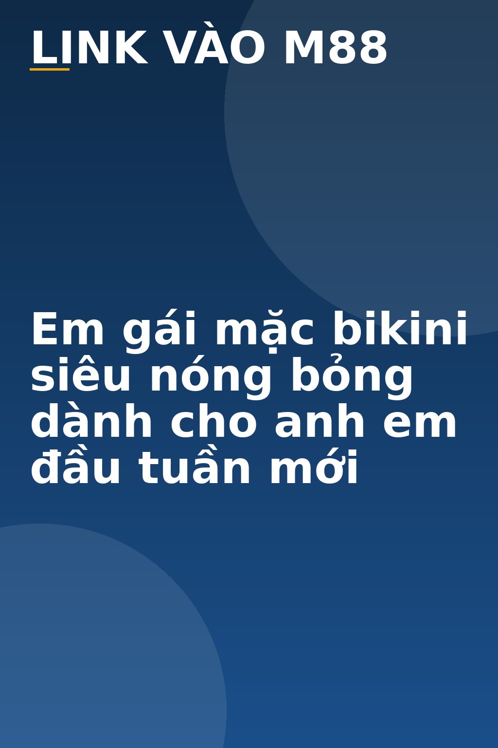 Em gái mặc bikini siêu nóng bỏng dành cho anh em đầu tuần mới - M88