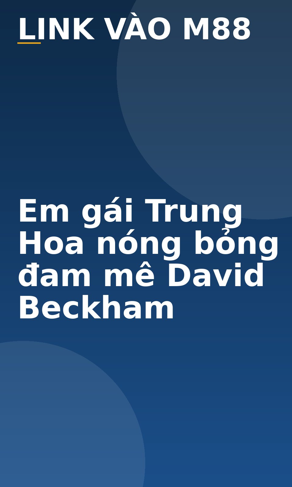 Em gái Trung Hoa nóng bỏng đam mê David Beckham - M88