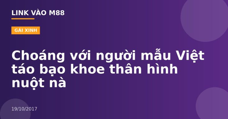 Choáng với người mẫu Việt táo bạo khoe thân hình nuột nà