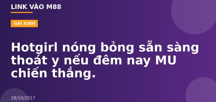 Hotgirl nóng bỏng sẵn sàng thoát y nếu đêm nay MU chiến thắng.