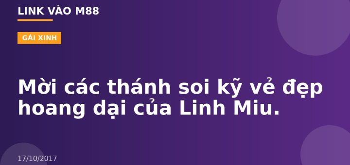Mời các thánh soi kỹ vẻ đẹp hoang dại của Linh  Miu.