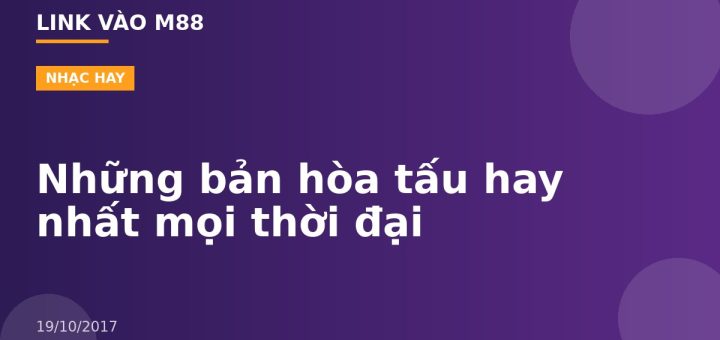 Những bản hòa tấu hay nhất mọi thời đại